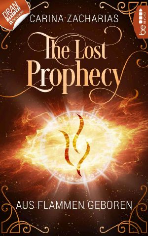 [The Lost Prophecy 03] • Aus Flammen geboren